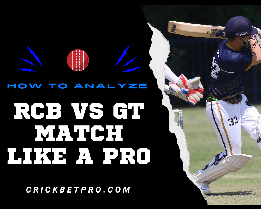 How to Analyze RCB vs GT Match Like a Pro