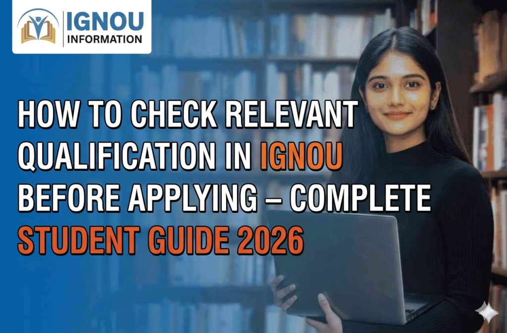 How to Check Relevant Qualification in IGNOU Before Applying – Complete Student Guide 2026
