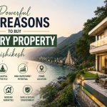 Buy Luxury Property in Rishikesh