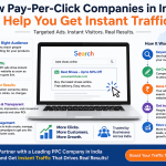 How Pay-Per-Click Companies in India Help You Get Instant Traffic